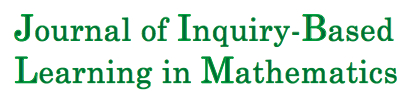 Journal of Inquiry-Based Learning in Mathematics